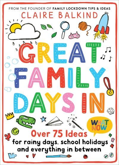 Great Family Days In by Claire Balkind.