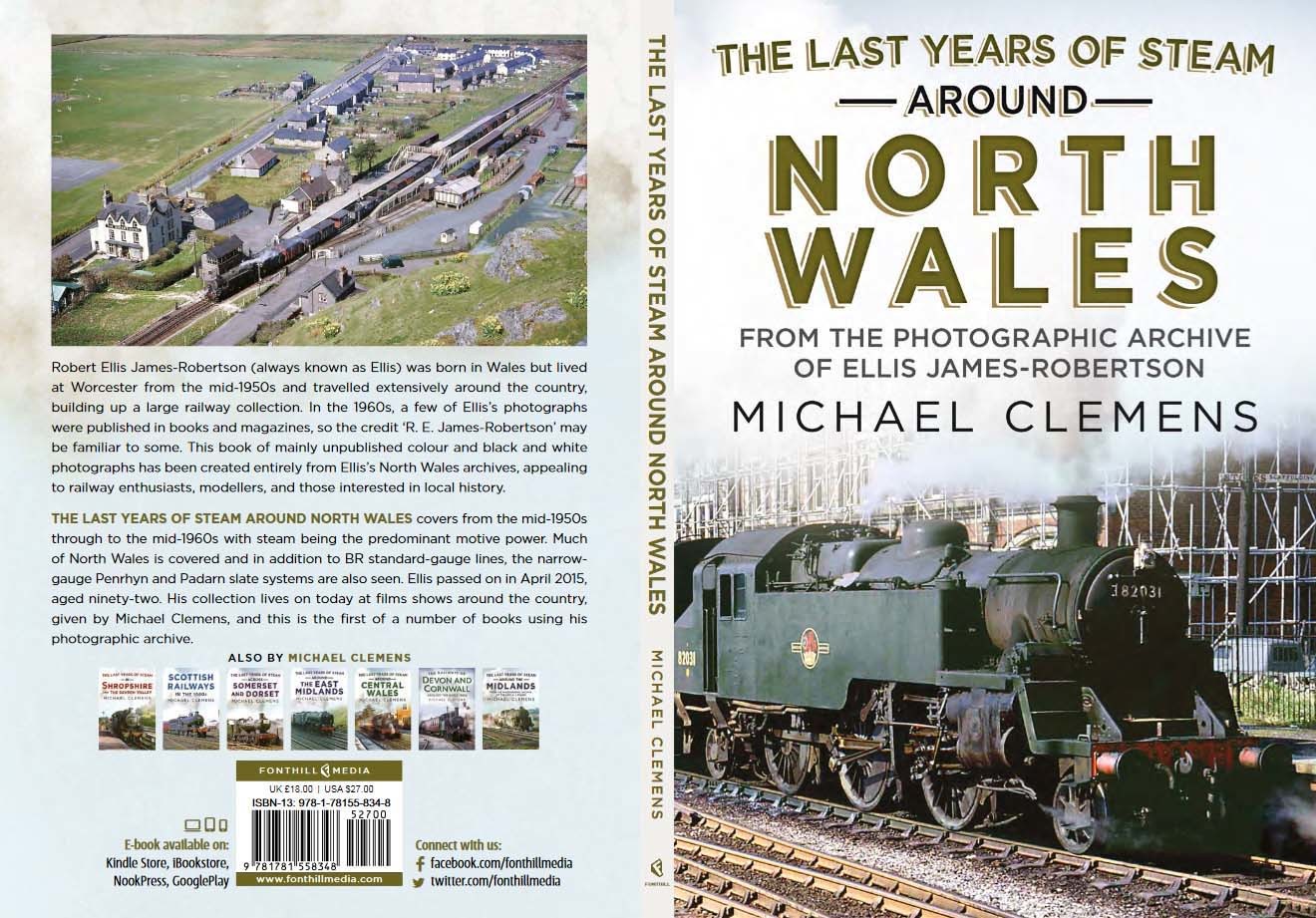 The Last Years of Steam Around North Wales, by Michael Clemens