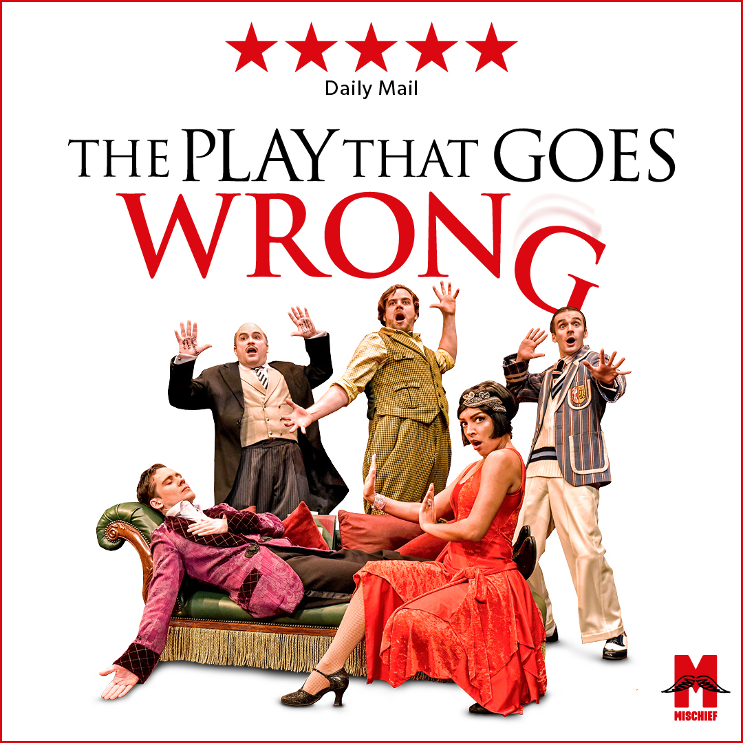 The Play That Goes Wrong.