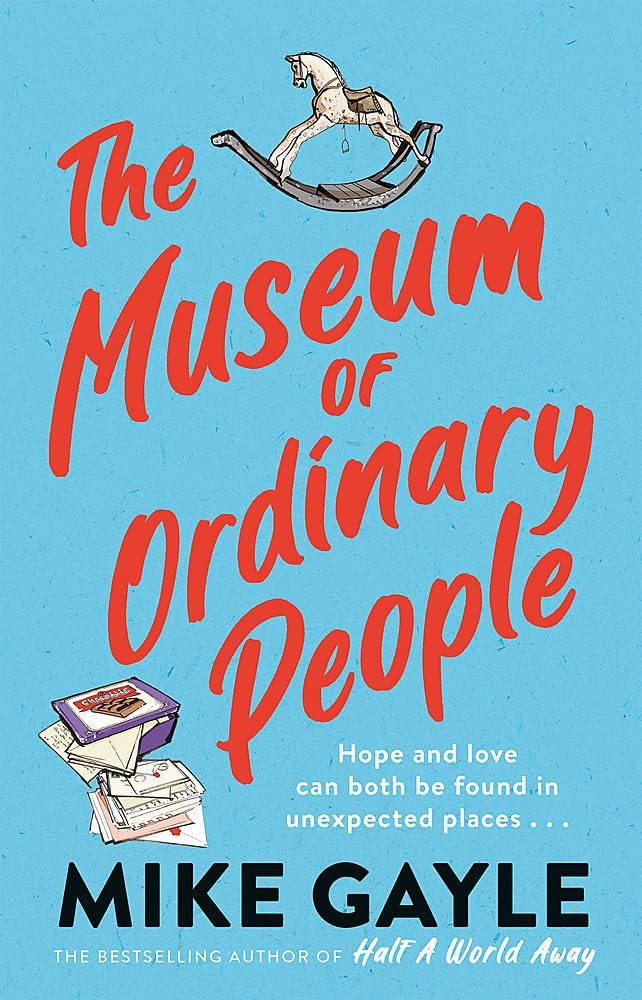 The Museum Of Ordinary People by Mike Gayle