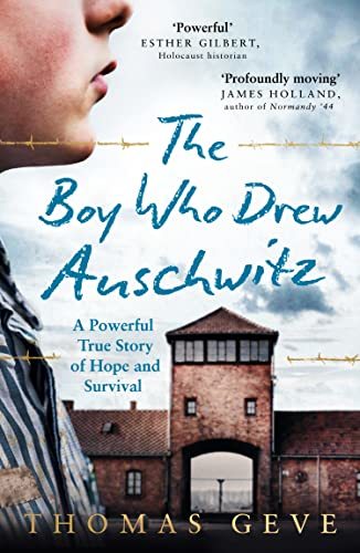 The Boy Who Drew Auschwitz by Thomas Geve